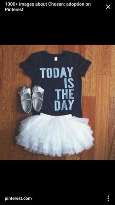 a t - shirt that says today is the day with tulle skirt and ballet shoes