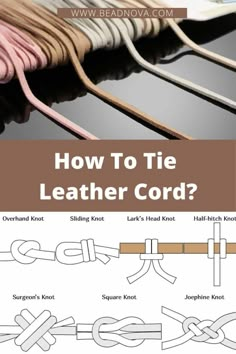 how to tie a leather cord? with instructions on how to tie it and how to use them