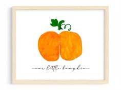 an orange print with the words little pumpkin on it