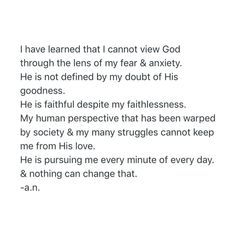 a poem written in black and white with the words, i have learned that i cannot't view god through the lens of my fear