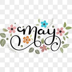 the word may with flowers and leaves in black font on a white background png