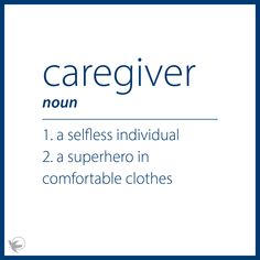 Family Caregiver Quotes, How To Be A Caregiver For A Little, Mom Help, Home Health