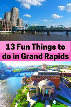 the top things to do in grand rapids