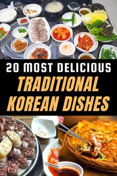 the top 20 most delicious traditional korean dishes to try in your local restaurant