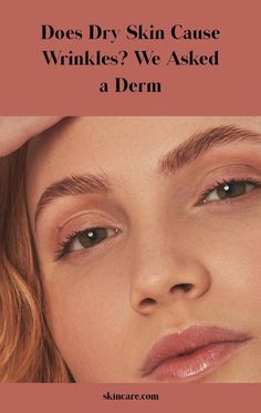 One of the biggest skincare myths is that dry skin causes wrinkles. But is that actually the case? Read on to find out what a dermatologist has to say. Face Wrinkles Anti Aging, Skincare Myths, Skin Care Myths, Dry Skin Causes, Dry Skincare, Skincare Advice, Wrinkle Remedies, Winter Skincare, Face Skincare