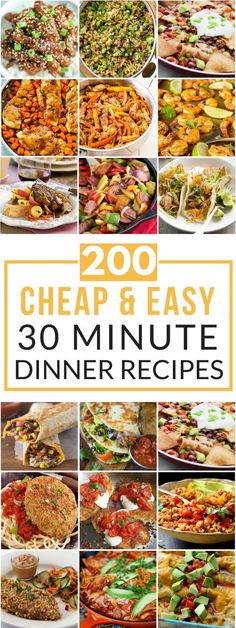 the cover of 200 cheap and easy 30 minute dinner recipes, with pictures of different dishes