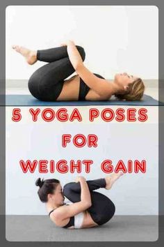 a woman doing yoga poses for weight gain