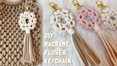 three crocheted key chains with tassels on them and the words diy macrame flower keychain