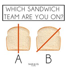 two slices of bread with the words which sandwich team are you on? and b