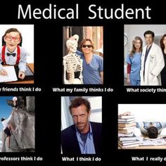 medical student memes and pictures with caption for what i think i do, what i really do