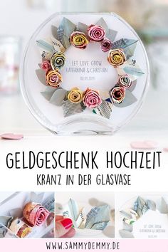 an image of some paper flowers in a glass container with the words geldgeschenk hochzet kranz in der glasase