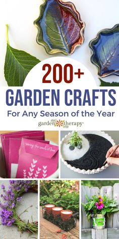 the cover of 200 + garden crafts for any season of the year, with pictures of plants and flowers