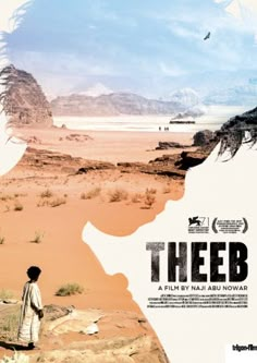 a movie poster for the film theeb with a man standing in front of a desert landscape