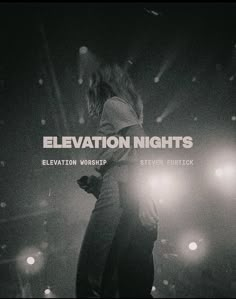 a person standing on top of a stage in front of spotlights with the words elevation nights