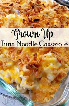 a casserole dish is shown with the words grown up tuna noodle casserole