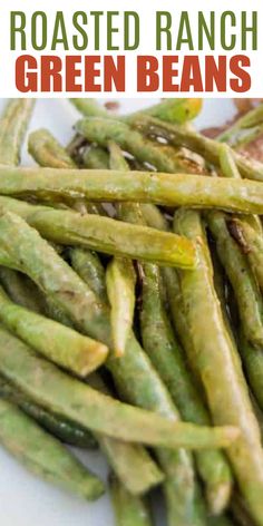 roasted ranch green beans on a plate with text overlay that reads roasted ranch green beans