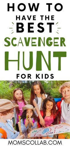 children are gathered around a table with the words how to have the best scavenger hunt for kids