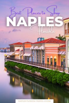 Complete Guide to Shopping in Naples Florida Naples Florida Things To Do In, What To Do In Naples Florida, Naples Beach Florida, Best Place To Live In Florida, Florida Towns To Live In, Old Naples Florida, Hiking In Florida, All Inclusive Beach Resorts