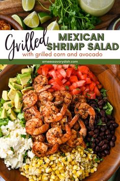 grilled mexican shrimp salad with grilled corn and avocado on the side