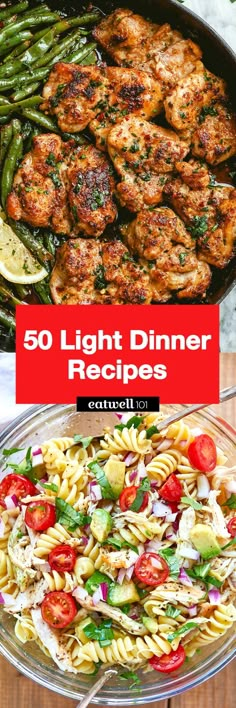 some food that is in a pan and on top of a table with the words, 50 light dinner recipes