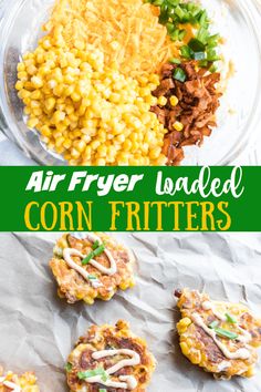 corn fritters with ranch dressing on top and the words air fryer loaded corn fritters