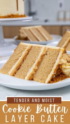 a close up of a plate of cake with the words tender and moist cookie butter layer cake