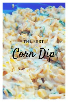 the absolute best corn dip recipe is made with just three ingredients and it's so easy to make