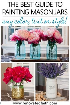 three mason jars with flowers in them and the words 3 secrets to spray painting mason jars