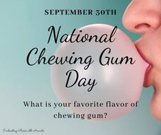 a woman blowing a bubble with the words national chewing gum day