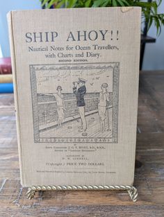 an old book with the title ship ahoy