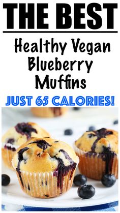 blueberry muffins on a white plate with text overlay reading the best healthy vegan blueberry muffins just 6 calories