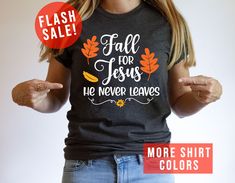 "Fall For Jesus He Never Leaves Autumn Vibes T-Shirt, Christian Fall T-Shirt, Fall Season Shirt, Religious Fall Shirt, Autumn Faith T-Shirt ---How To Order --- 1-) Please, check and review all photos 2-) Choose your t-shirt size and color 3-) Click add to cart. You can go back to add more product 4-)Click \"Proceed to check out\" 5-)When you check out, you can add a note to seller for any request ---Production and Shipping--- * High quality and super soft, comfortable shirt. Made with top-of-the Fall For Jesus, Christian Fall, Leaves Autumn, Autumn T Shirts, Autumn Vibes, Fall Shirt, Tops Fall, Christian Shirts, Fall Shirts