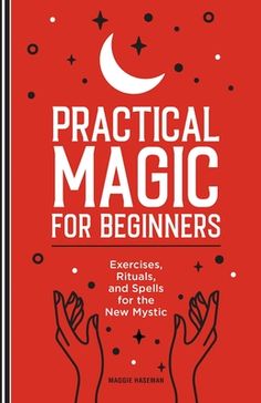 practical magic for beginners exercises, rinses, and spells for new mystic