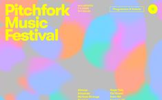 a poster with the words pitchfork music festival in yellow and pink colors on it's front cover