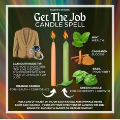 @mysticwitchofthemoon on Instagram: "Reposted from @eclecticcharge While this is titled “Get the Job,” it can easily be personalized to land the promotion or to achieve the courage to take a career leap. ⠀⠀⠀⠀⠀⠀⠀⠀⠀⠀⠀⠀ You will need: ⠀⠀⠀⠀⠀⠀⠀⠀⠀⠀⠀⠀ 🕯️ 1 Orange Candle for Confidence 🕯️ 1 Green Candle for Prosperity 🕯️ Mint for Money 🕯️ Cinnamon for Success 🕯️ Basil for Prosperity ⠀⠀⠀⠀⠀⠀⠀⠀⠀⠀⠀⠀ You will need to use a small bit of water or oil to adhere the herbs to the candle. Be sure the candles Career Spell, Job Spell, Candle Magik, Candle Color Meanings, Candle Magic Spells, Hoodoo Spells, Money Spells That Work, Good Luck Spells, Easy Spells