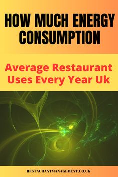 the cover of how much energy consumption is used to make restaurant use every year uk