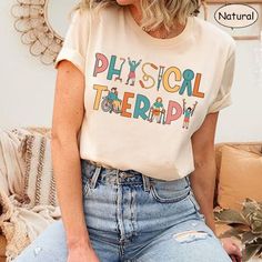 "Physical Therapy Shirt, Physical Therapist Shirt, Pediatric Physical Therapy, PT PTA Shirt, Physical Therapist Assistant, DPT Gift, Pt Gifts Product Details: 100% Cotton (fiber content may vary for different colors) Medium fabric (5.3 oz/yd² (180 g/m Classic fit Tear away label Runs true to size Care instructions: Machine wash: warm (max 40C or 105F); Non-chlorine: bleach as needed; Tumble dry: medium; Do not iron; Do not dryclean. * Please select your style, size, and colour from the drop down Etsy Ideas, Future Career, Physical Therapist