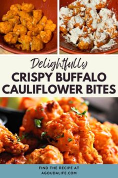 three different pictures with the words delightful crispy buffalo cauliflower bites