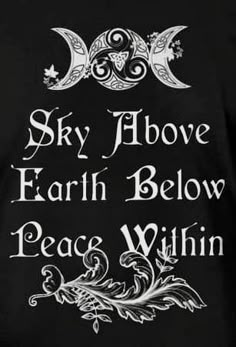 the sky above earth below peace within is written in white on a black t - shirt