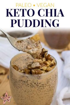 a close up of a spoon with food in it on top of a table and text overlay that reads paleo vegan keto chia pudding