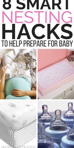 baby bottles and the words 8 smart nesting hacks to help prepare for baby