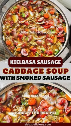 two pans filled with sausage and vegetables on top of each other, next to the words kielbasa sausage cabbage soup with smoked sausage