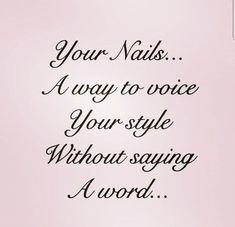 Nail Quotes Inspirational, Nail Slogans, Nails Done Quotes, Nail Art Quotes, Best Ombre Nails, Gelish Nail Colours