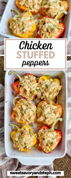 chicken stuffed peppers in a casserole dish with text overlay that reads chicken stuffed peppers