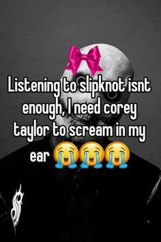 #slipknot #coreytaylor #relateable Joey And Clown Slipknot, Slipknot Wallpapers Laptop, Slipknot Members Name, Slipknot Cutecore, Corey Slipknot, Slipknot Quotes, Slipknot Lyrics, Cory Taylor, Slipknot Corey Taylor