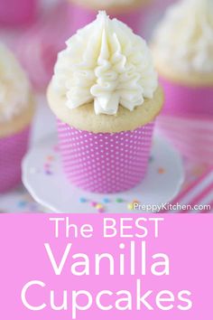 the best vanilla cupcakes with white frosting on top