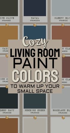 the cozy living room paint colors to warm up your small space with text overlay that reads cozy living room paint colors to warm up your small space