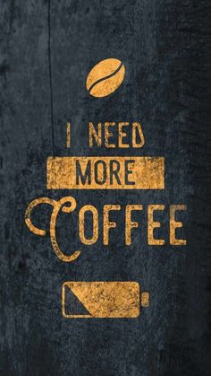 i need more coffee on the side of a building with yellow lettering and a black background