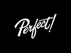 the word perfect written in white on a black background