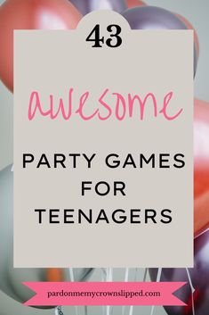 Fun Teen Party Games, Party Games For Teenagers, Teenage Party Games, Teen Birthday Party Games, Teenage Party, Girls Birthday Party Games